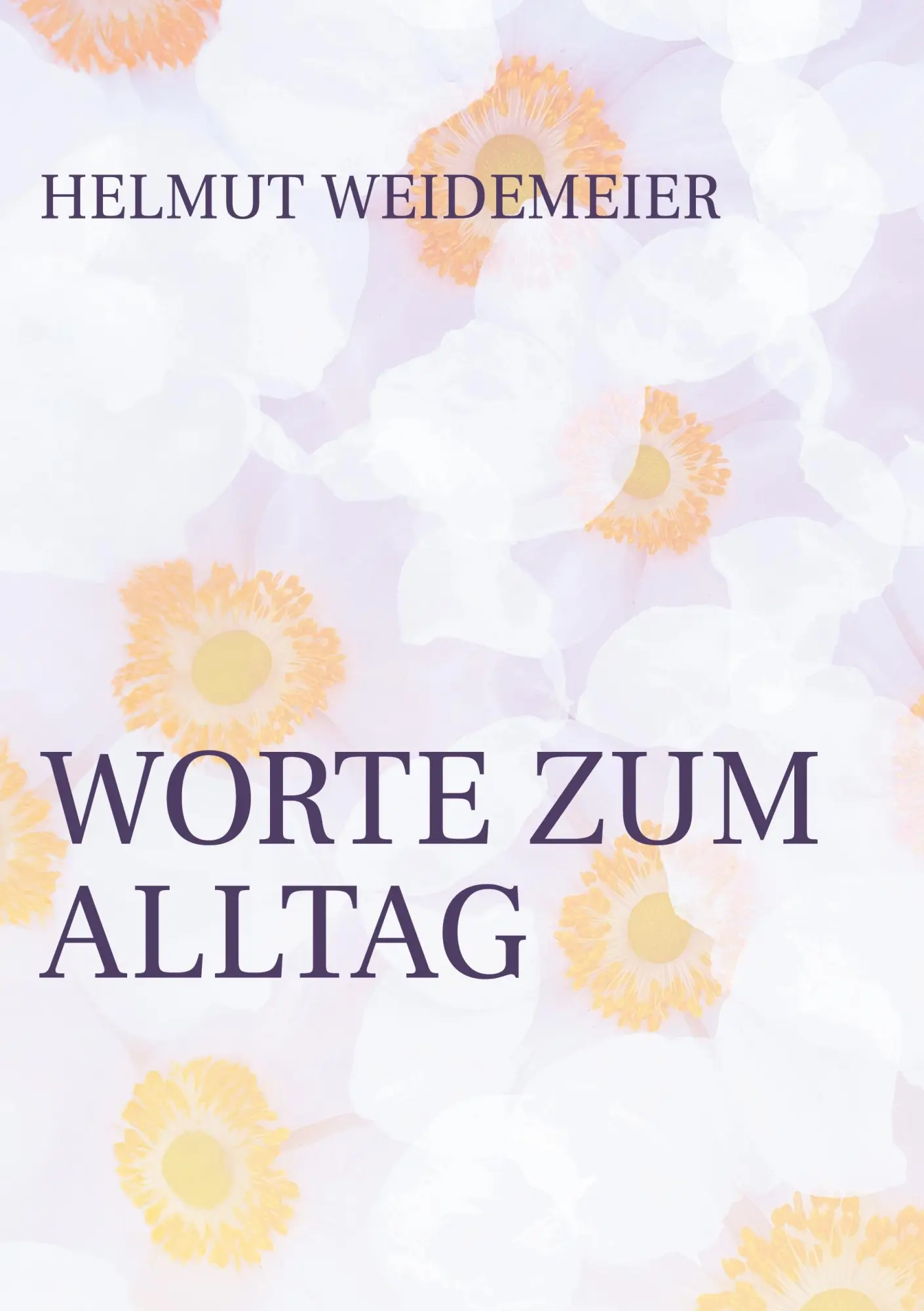 Cover: 9783769321326 | Worte zum Alltag | Gedichte in Resonanz mit dem Erleben von Alltagen