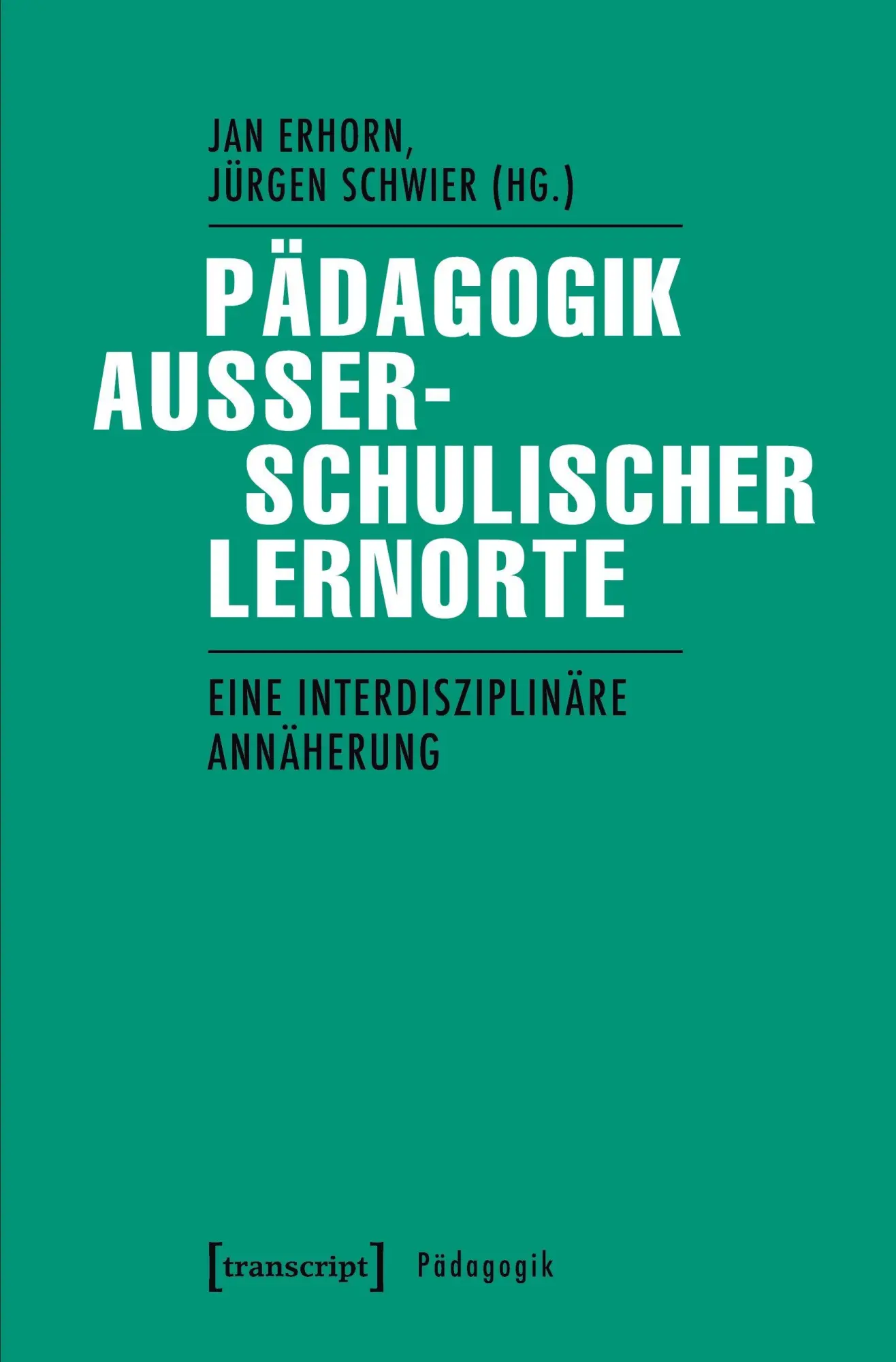 Cover: 9783837631326 | Pädagogik außerschulischer Lernorte | Jan Erhorn | Taschenbuch | 2025