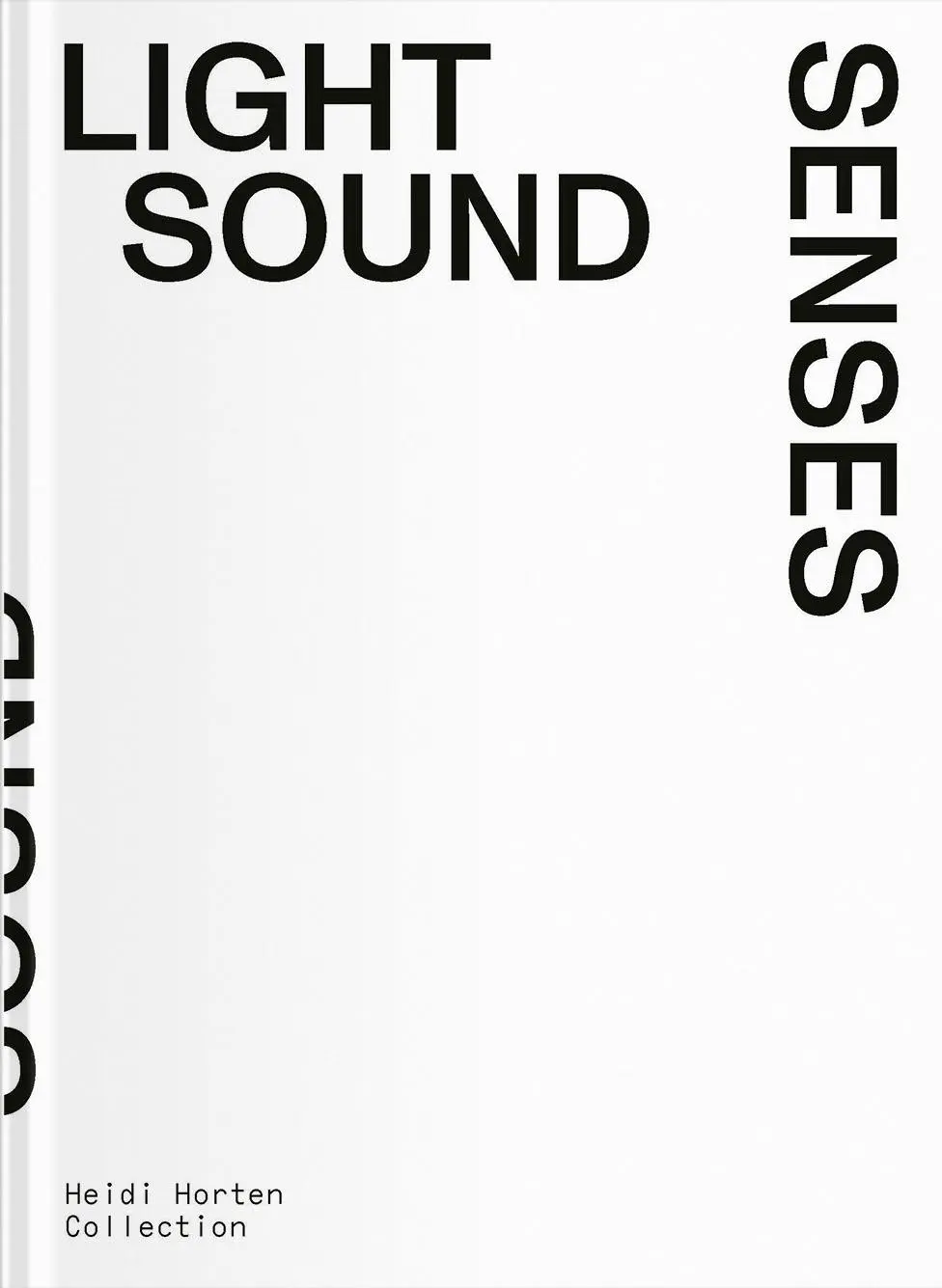 Cover: 9783991531326 | Light Sound Senses | Heidi Horten Collection | Andreas Beitin (u. a.)