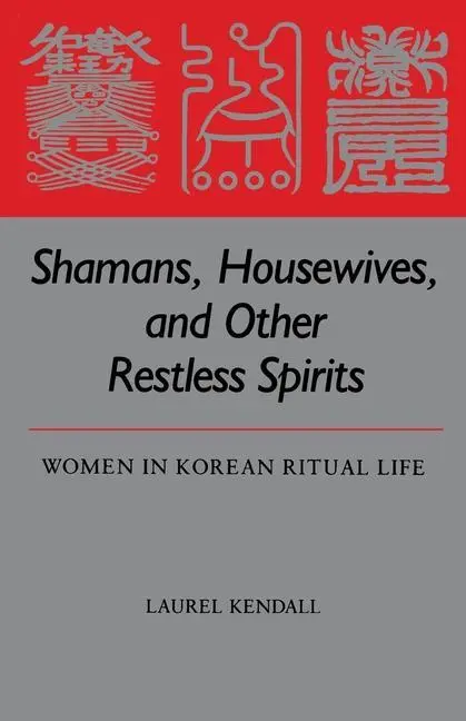 Cover: 9780824811426 | Shamans, Housewives, and Other Restless Spirits | Laurel Kendall