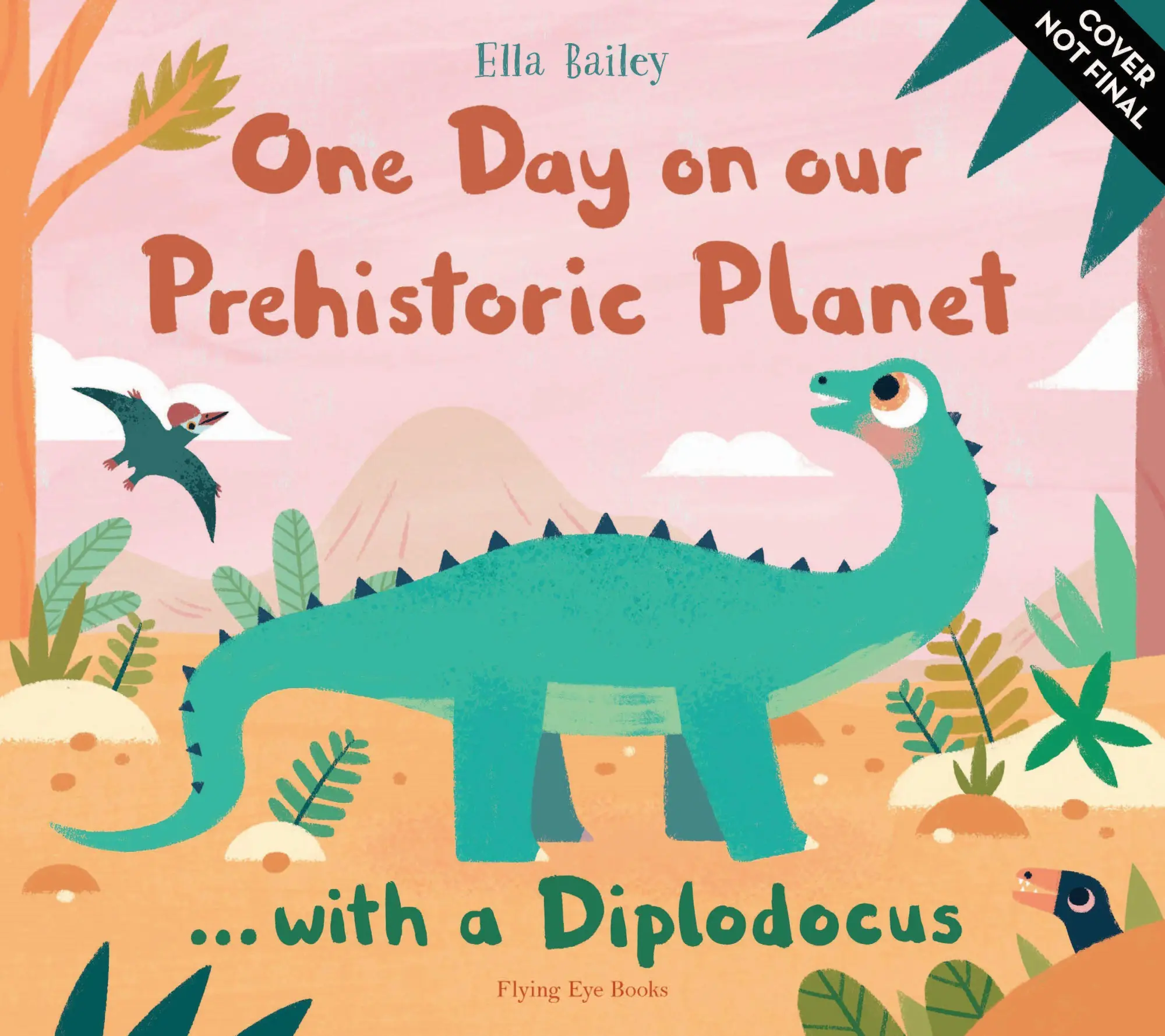 Cover: 9781838741426 | One Day on our Prehistoric Planet... with a Diplodocus | Ella Bailey