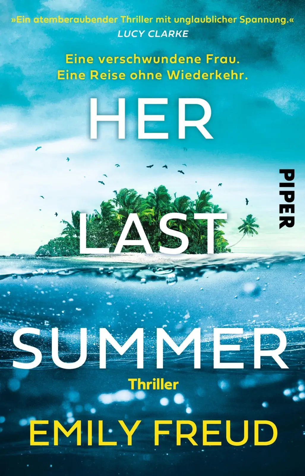 Cover: 9783492321426 | Her Last Summer - Eine verschwundene Frau. Eine Reise ohne Wiederkehr.