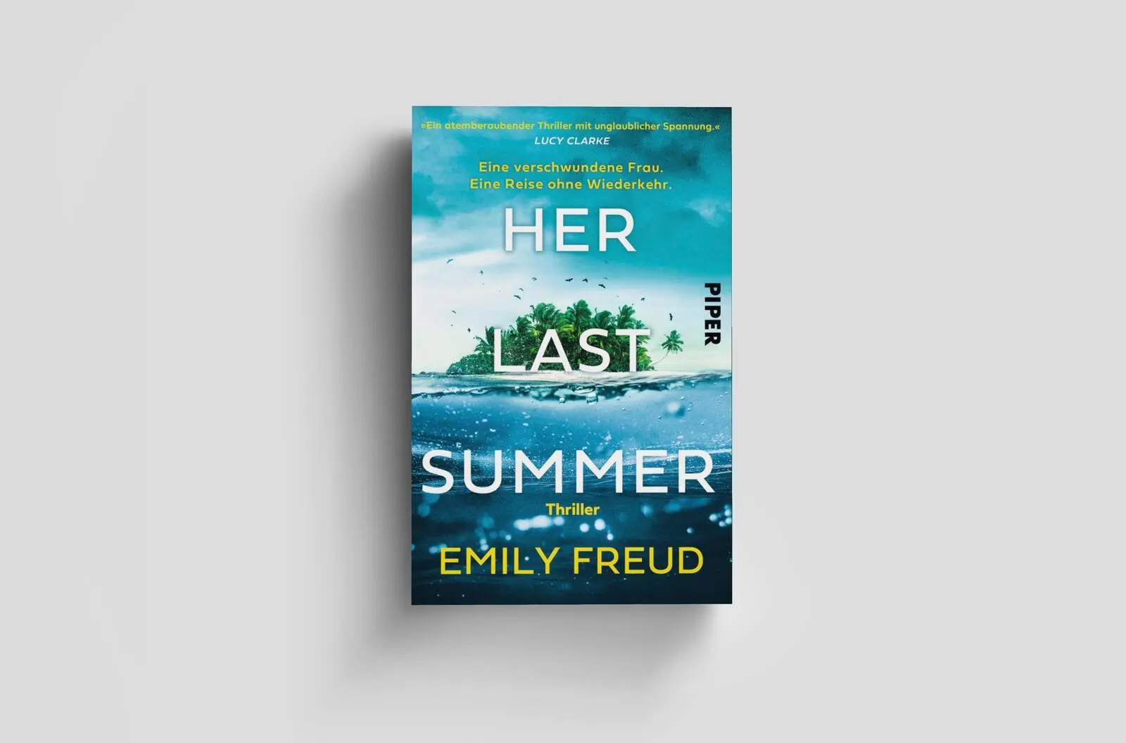 Bild: 9783492321426 | Her Last Summer - Eine verschwundene Frau. Eine Reise ohne Wiederkehr.