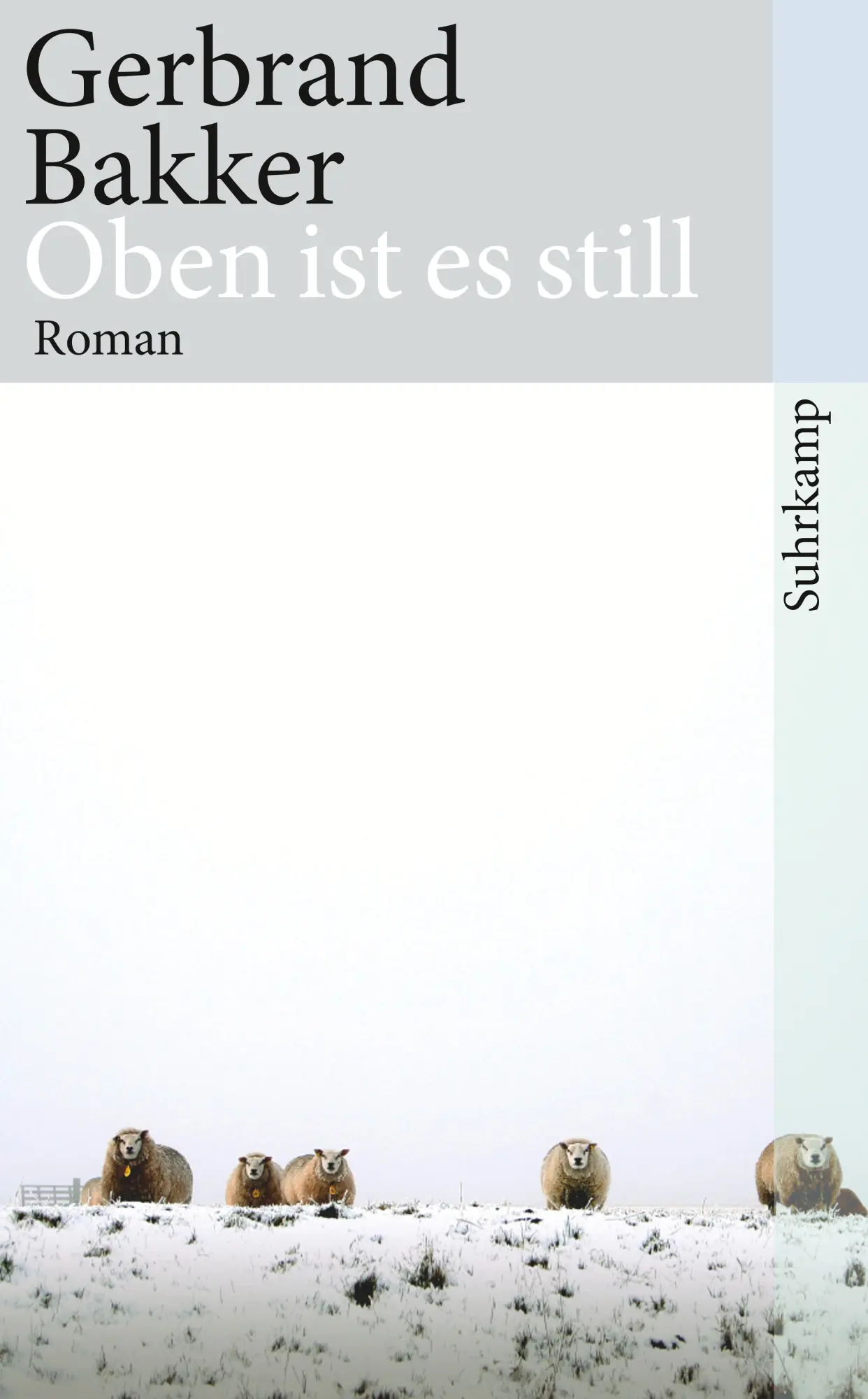 Cover: 9783518461426 | Oben ist es still | Gerbrand Bakker | Taschenbuch | 316 S. | Deutsch