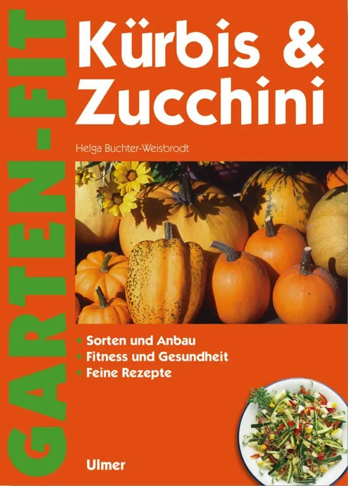 Cover: 9783800131426 | Kürbis & Zucchini | Helga Buchter-Weisbrodt | Taschenbuch | 79 S. Cover: 9783800131426 | Kürbis & Zucchini | Helga Buchter-Weisbrodt | Taschenbuch | 79 S.