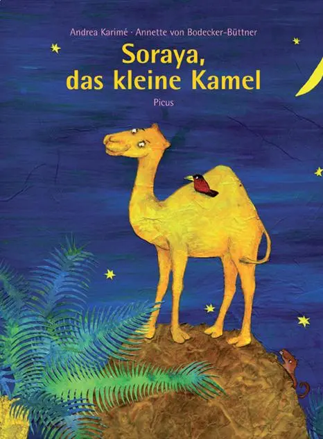 Cover: 9783854521426 | Soraya, das kleine Kamel | Andrea Karimé | Buch | 26 S. | Deutsch