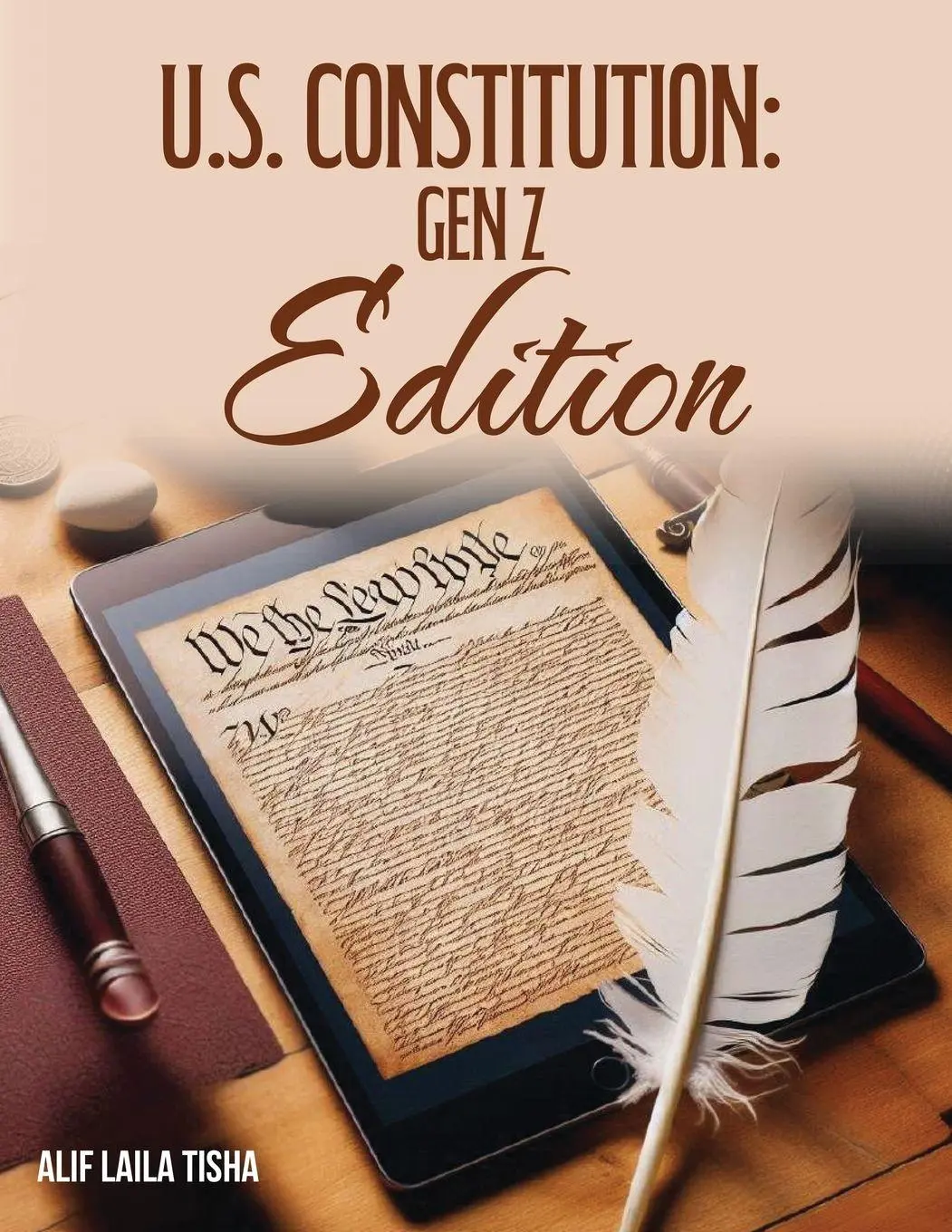 Cover: 9798349591426 | U.S. Constitution | Gen Z Edition | Alif Laila Tisha | Taschenbuch