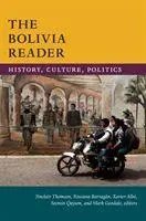 Cover: 9780822371526 | The Bolivia Reader – History, Culture, Politics | Thomson (u. a.)