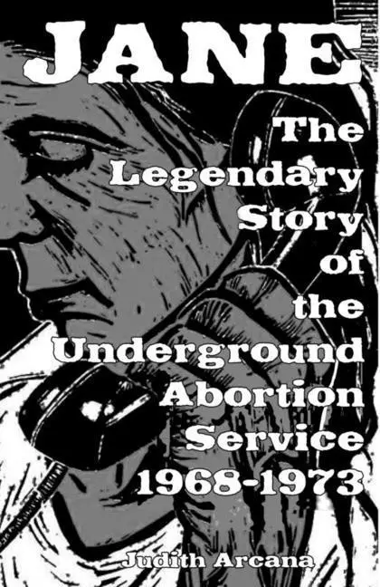Cover: 9781621061526 | Jane: The Legendary Story of the Underground Abortion Service,...