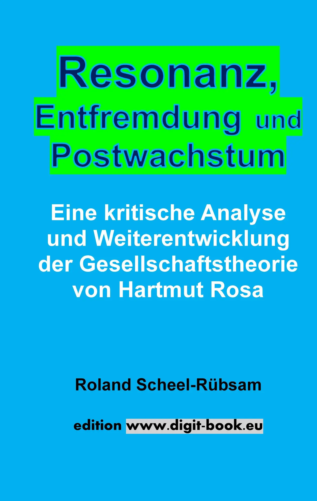 Cover: 9783384881526 | Resonanz, Entfremdung und Postwachstum | Scheel-Rübsam | Taschenbuch