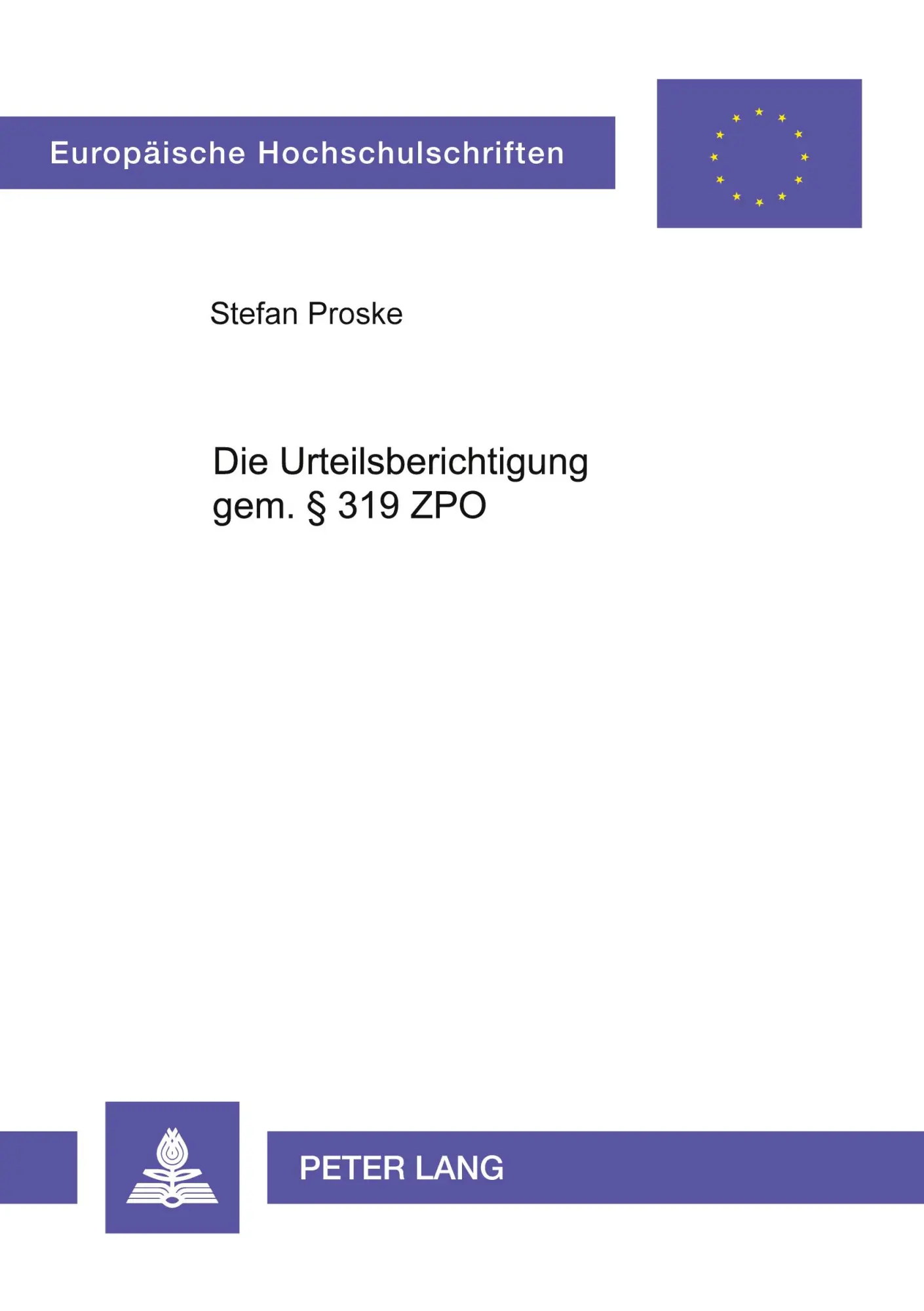 Cover: 9783631381526 | Die Urteilsberichtigung gem. § 319 ZPO | Stefan Proske | Taschenbuch