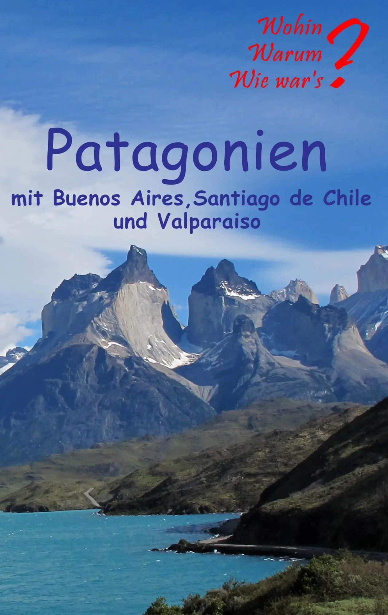 Cover: 9783743181526 | Patagonien | Mit Buenos Aires, Santagio de Chile und Valparaiso | Buch