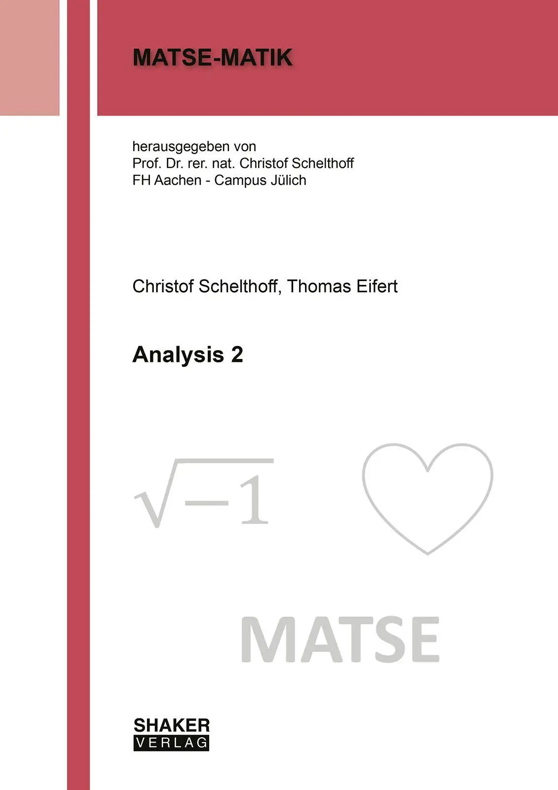 Cover: 9783819101526 | Analysis 2 | Christof Schelthoff (u. a.) | Taschenbuch | MATSE-Matik