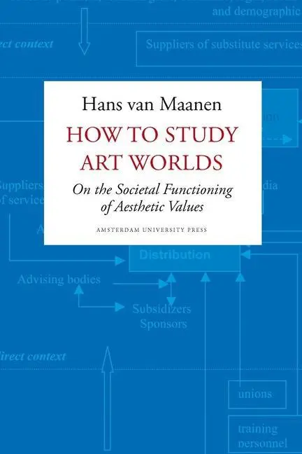 Cover: 9789089641526 | How to Study Art Worlds – On the Societal Functioning of Aesthetic...