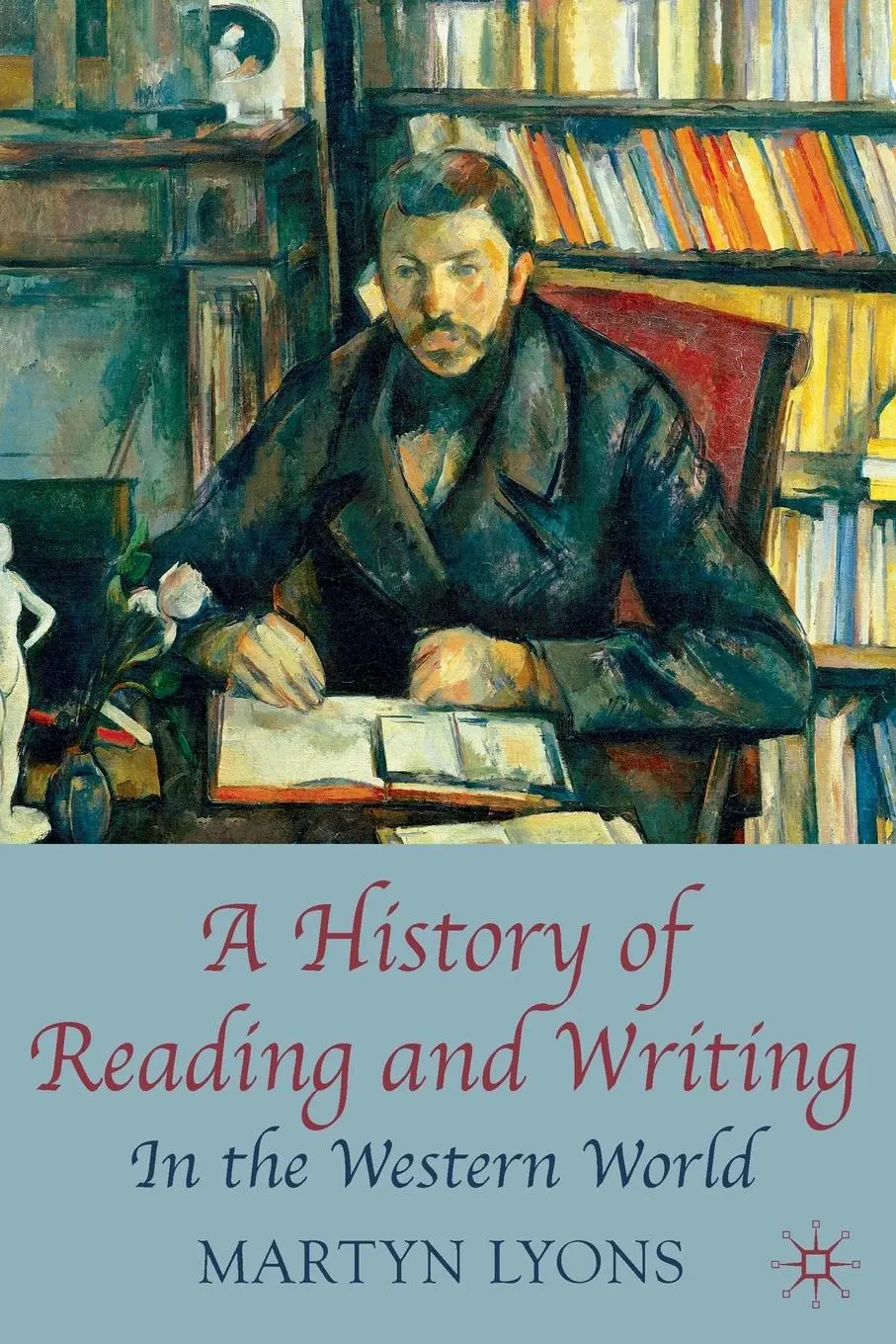 Cover: 9780230001626 | A History of Reading and Writing | In the Western World | Martyn Lyons