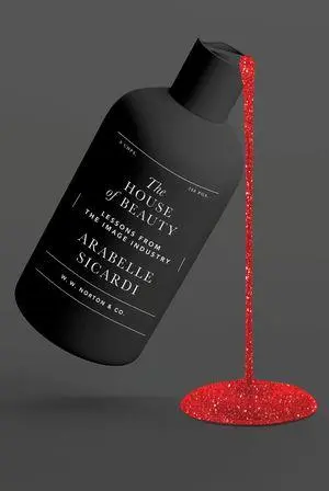 Cover: 9780393531626 | The House of Beauty | Lessons from the Image Industry | Sicardi | Buch