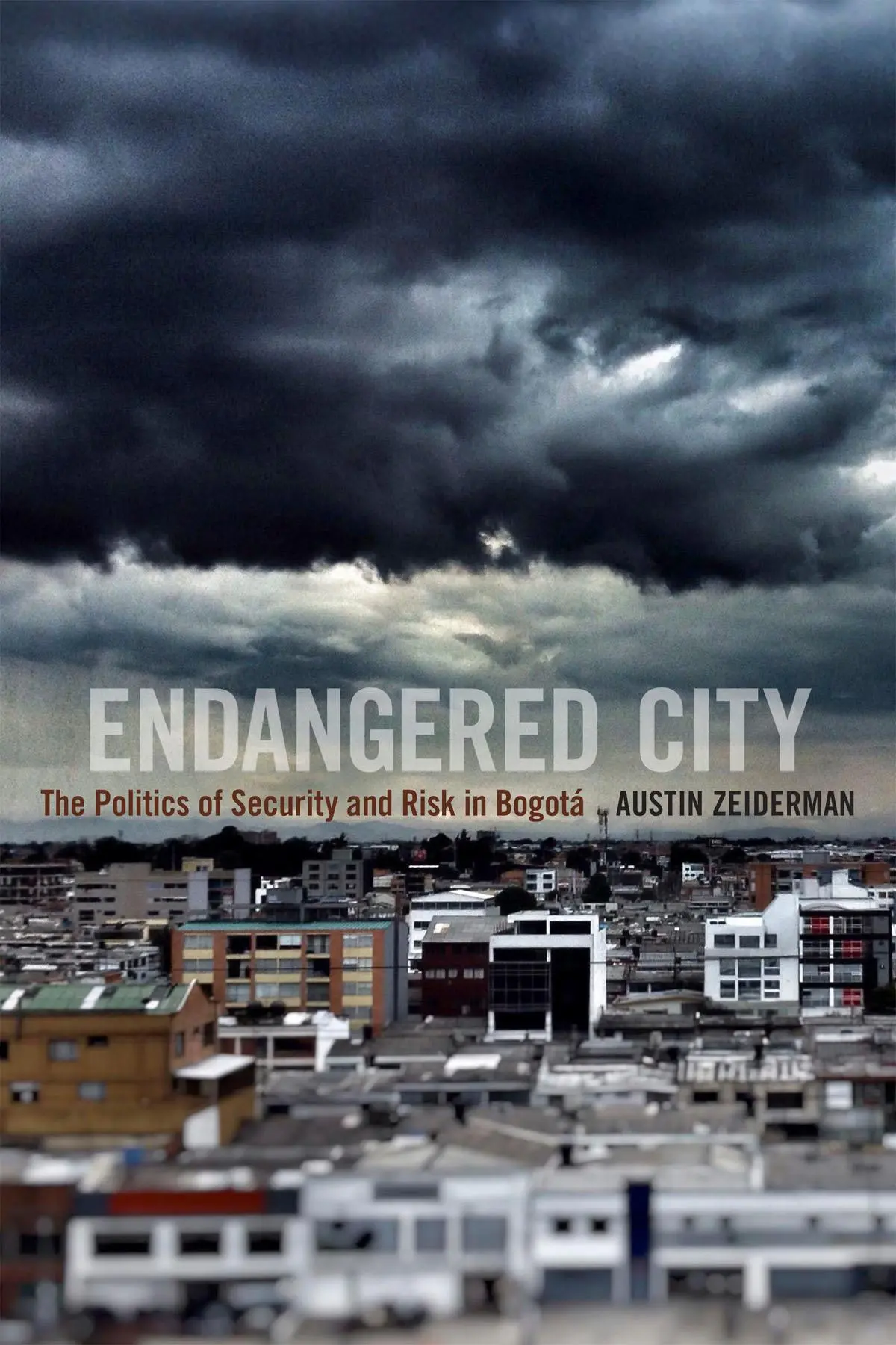 Cover: 9780822361626 | Endangered City | The Politics of Security and Risk in Bogotá | Buch