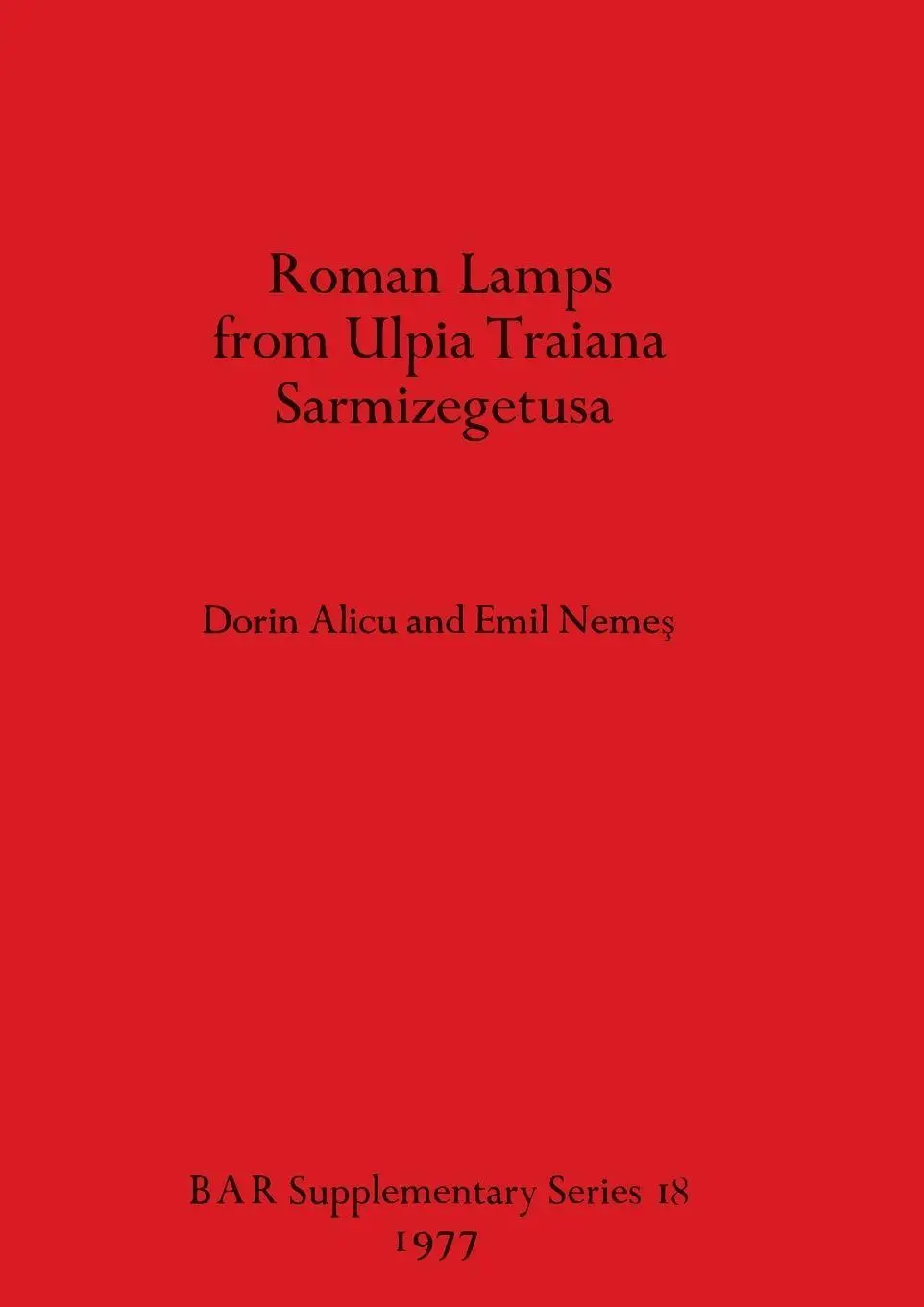 Cover: 9780904531626 | Roman Lamps from Ulpia Traiana Sarmizegetusa | Dorin Alicu (u. a.)