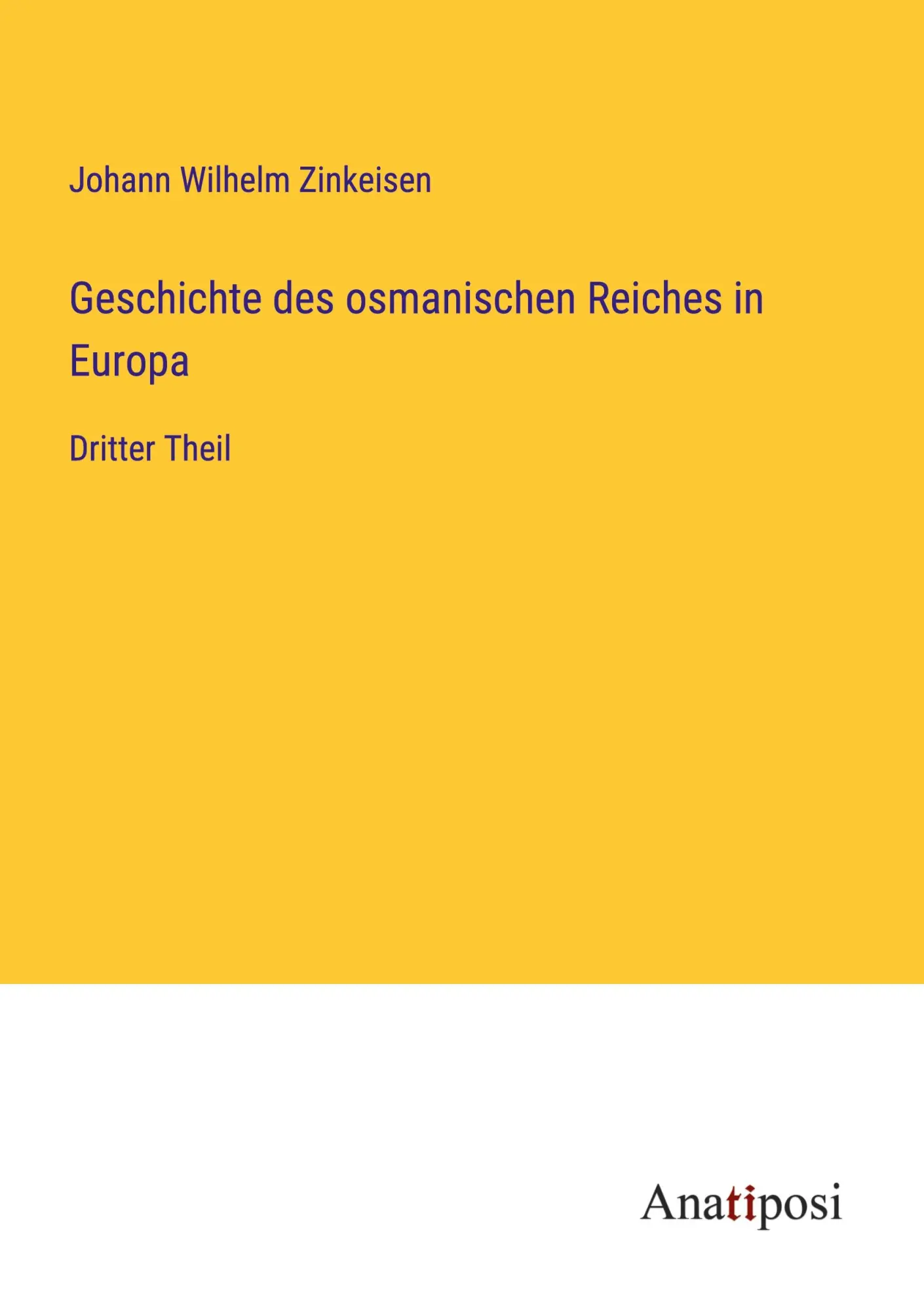 Geschichte des osmanischen Reiches in Europa: Dritter Theil