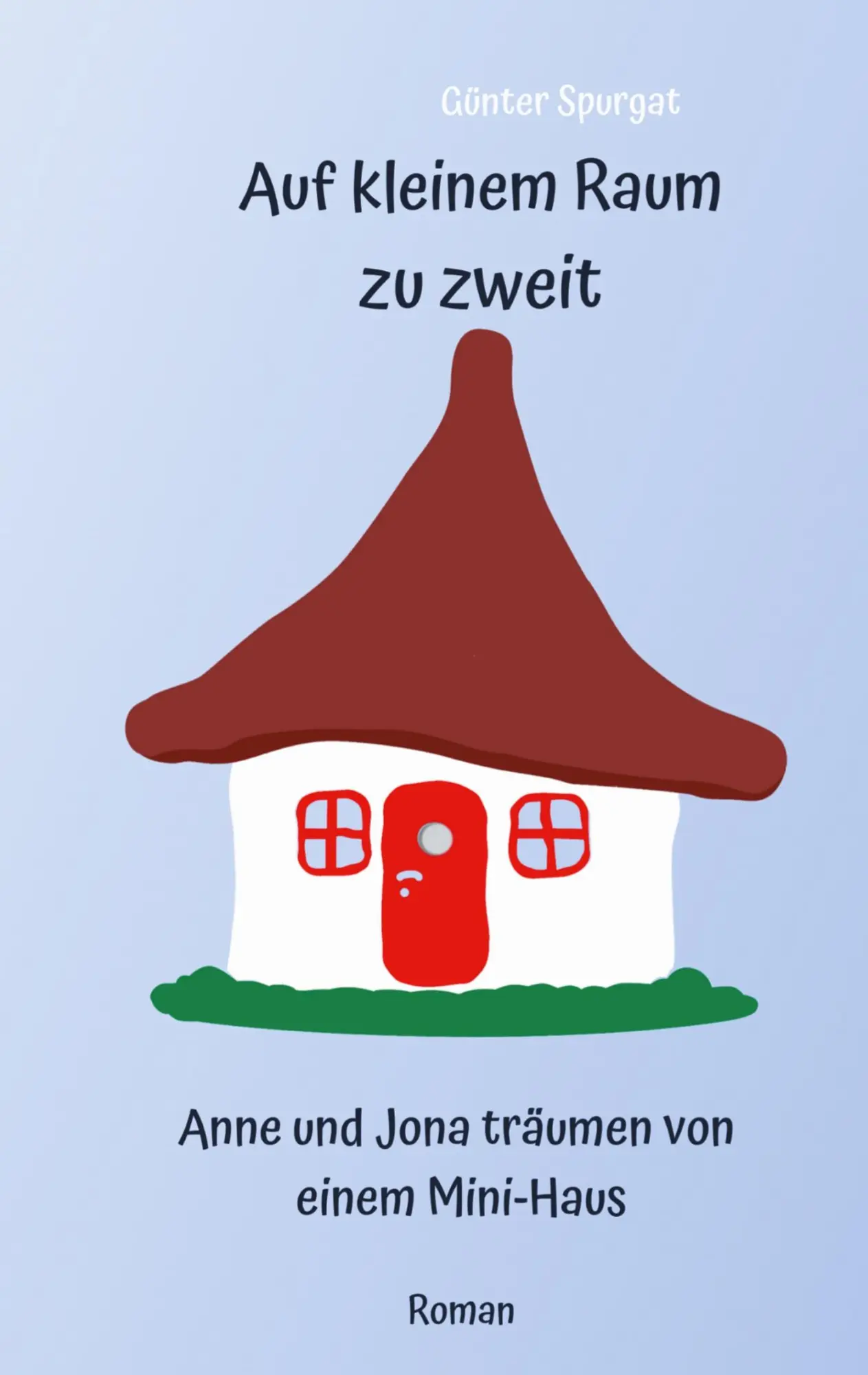 Cover: 9783751921626 | Auf kleinem Raum zu zweit | Anne und Jona träumen von einem Mini-Haus