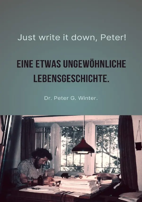 Cover: 9783819711626 | Just write it down, Peter! | PETER WINTER DR | Taschenbuch | 116 S.