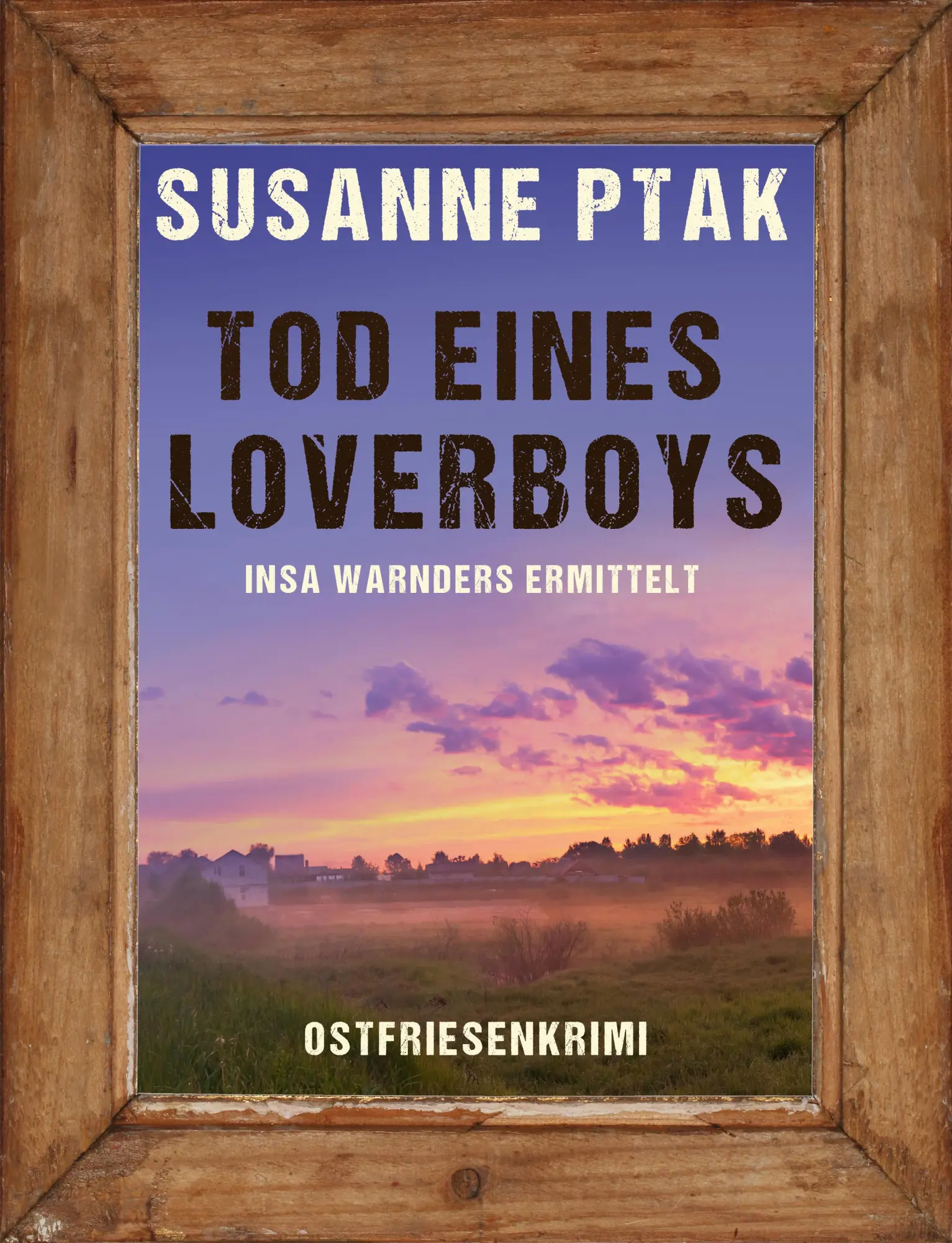 Cover: 9783965861626 | Tod eines Loverboys. Ostfrieslandkrimi | Insa Wanders ermittelt | Ptak