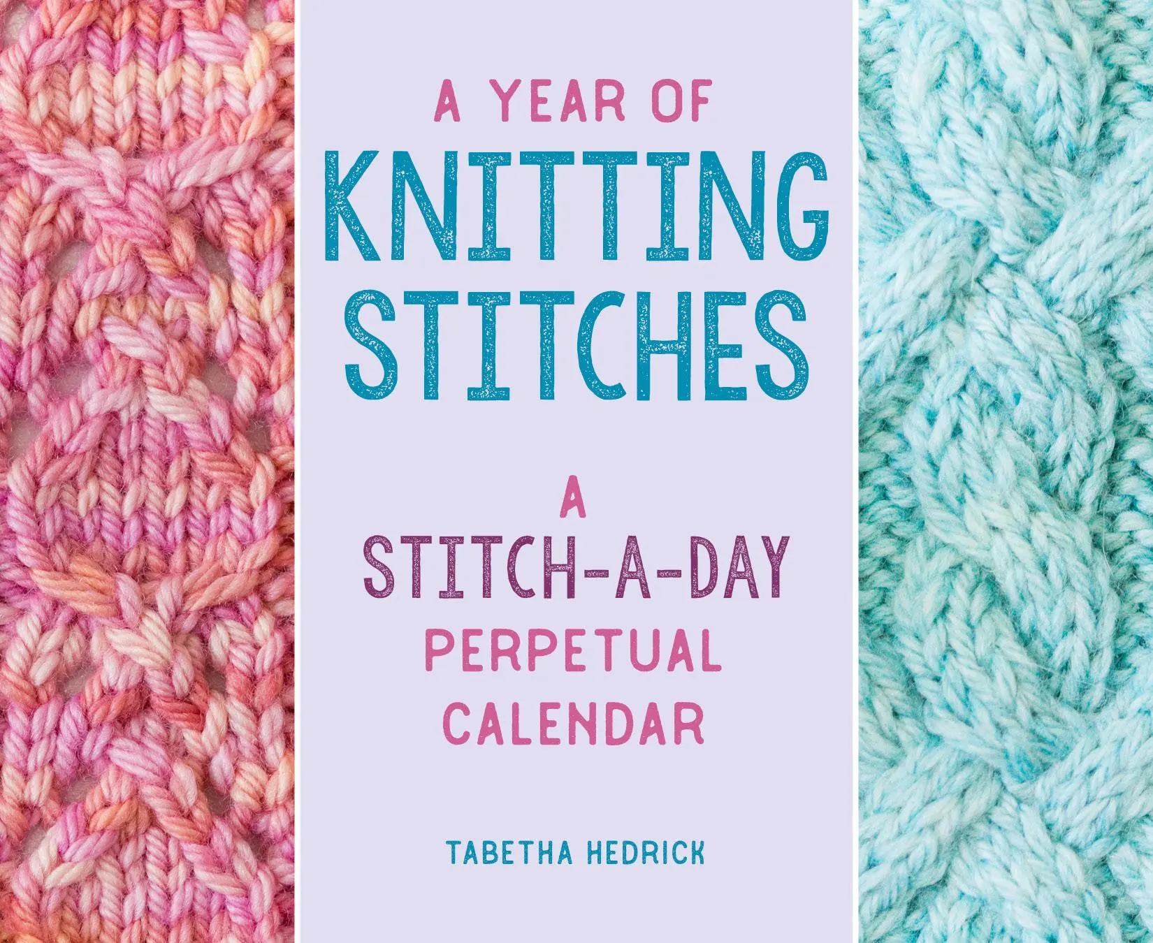 Cover: 9780811771726 | A Year of Knitting Stitches | A Stitch-A-Day Perpetual Calendar