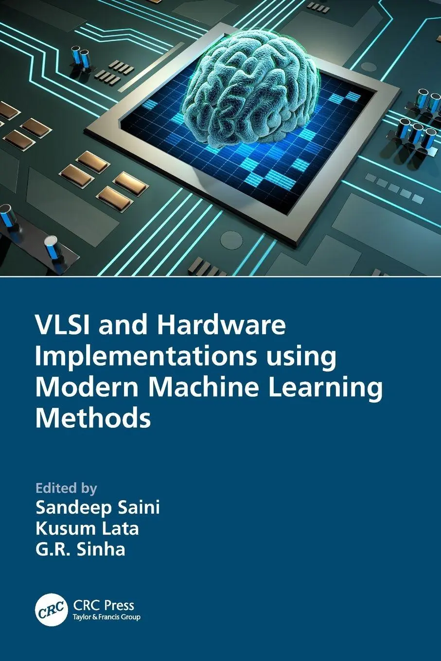 Cover: 9781032061726 | VLSI and Hardware Implementations using Modern Machine Learning...