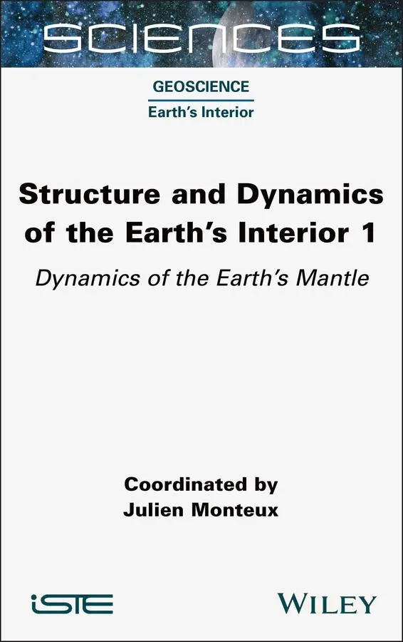 Cover: 9781789451726 | Structure and Dynamics of the Earth's Interior 1 | Julien Monteux