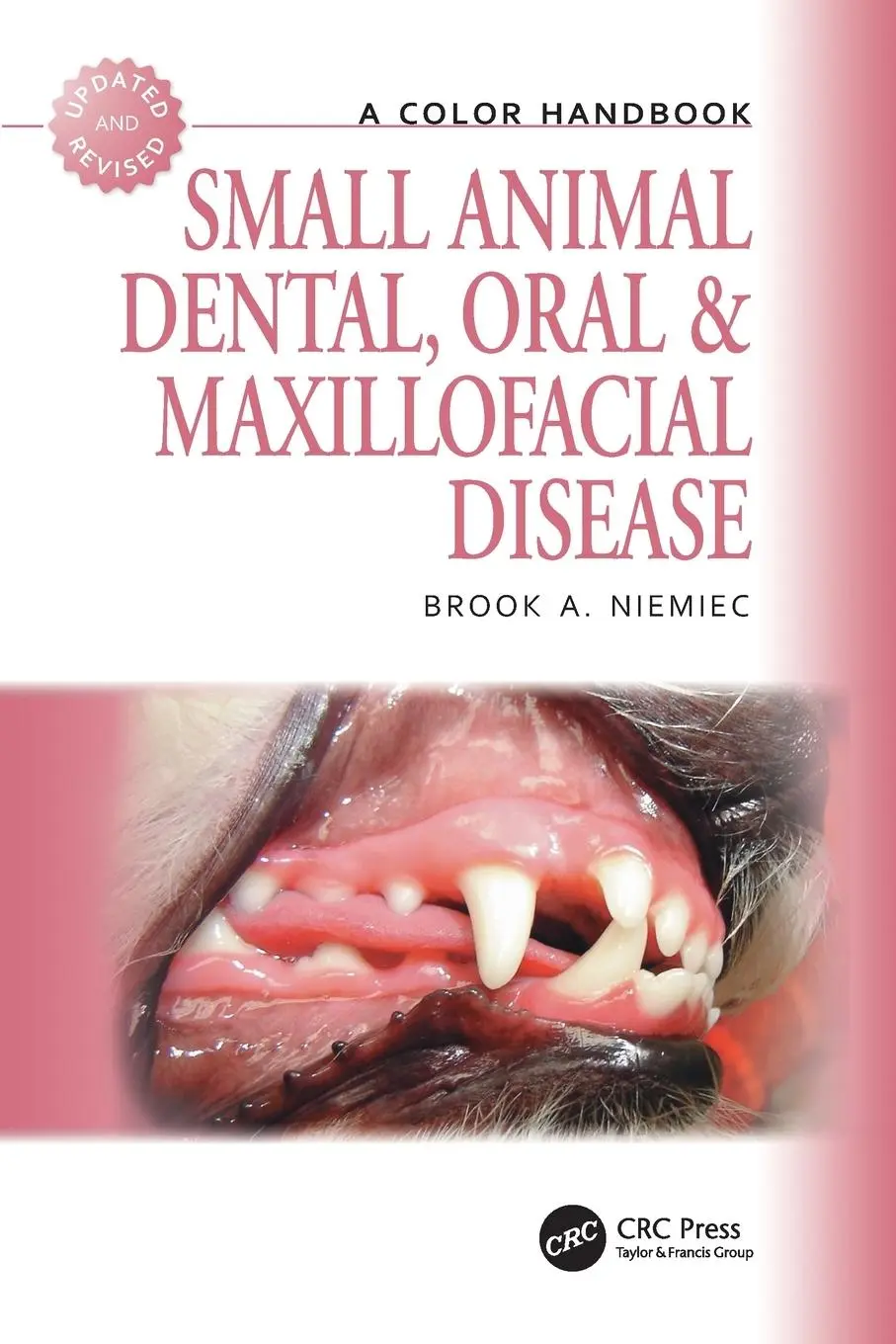 Cover: 9781840761726 | Small Animal Dental, Oral and Maxillofacial Disease | Brook Niemiec