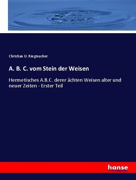 Cover: 9783348081726 | A. B. C. vom Stein der Weisen | Christian U. Ringmacher | Taschenbuch