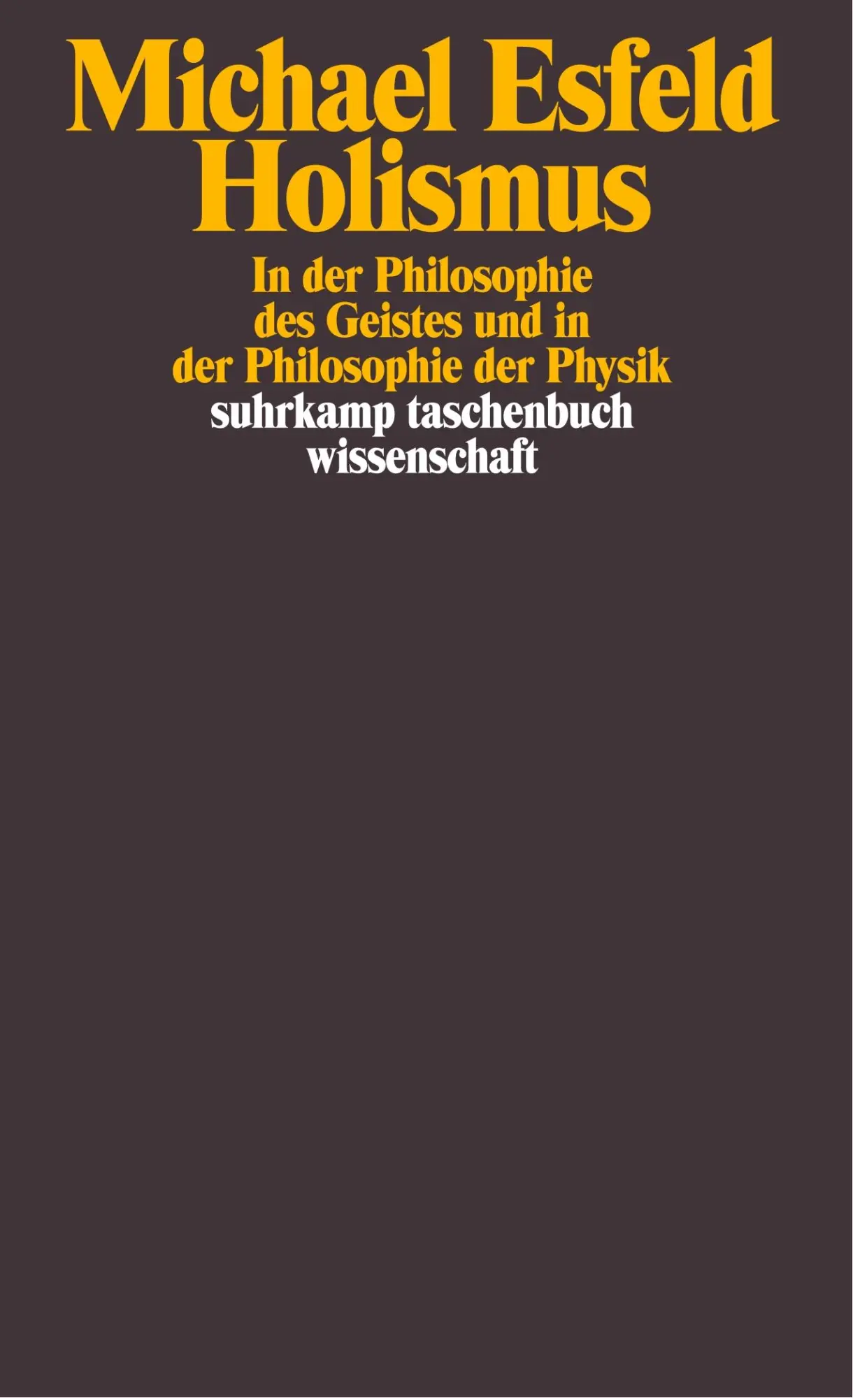 Cover: 9783518291726 | Holismus in der Philosophie des Geistes und in der Philosophie der...
