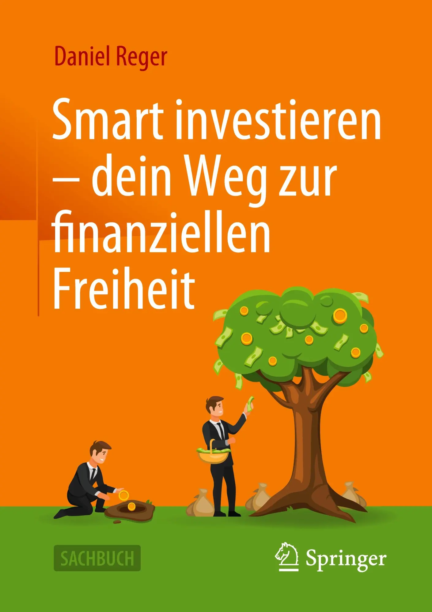 Cover: 9783658401726 | Smart investieren ¿ dein Weg zur finanziellen Freiheit | Daniel Reger