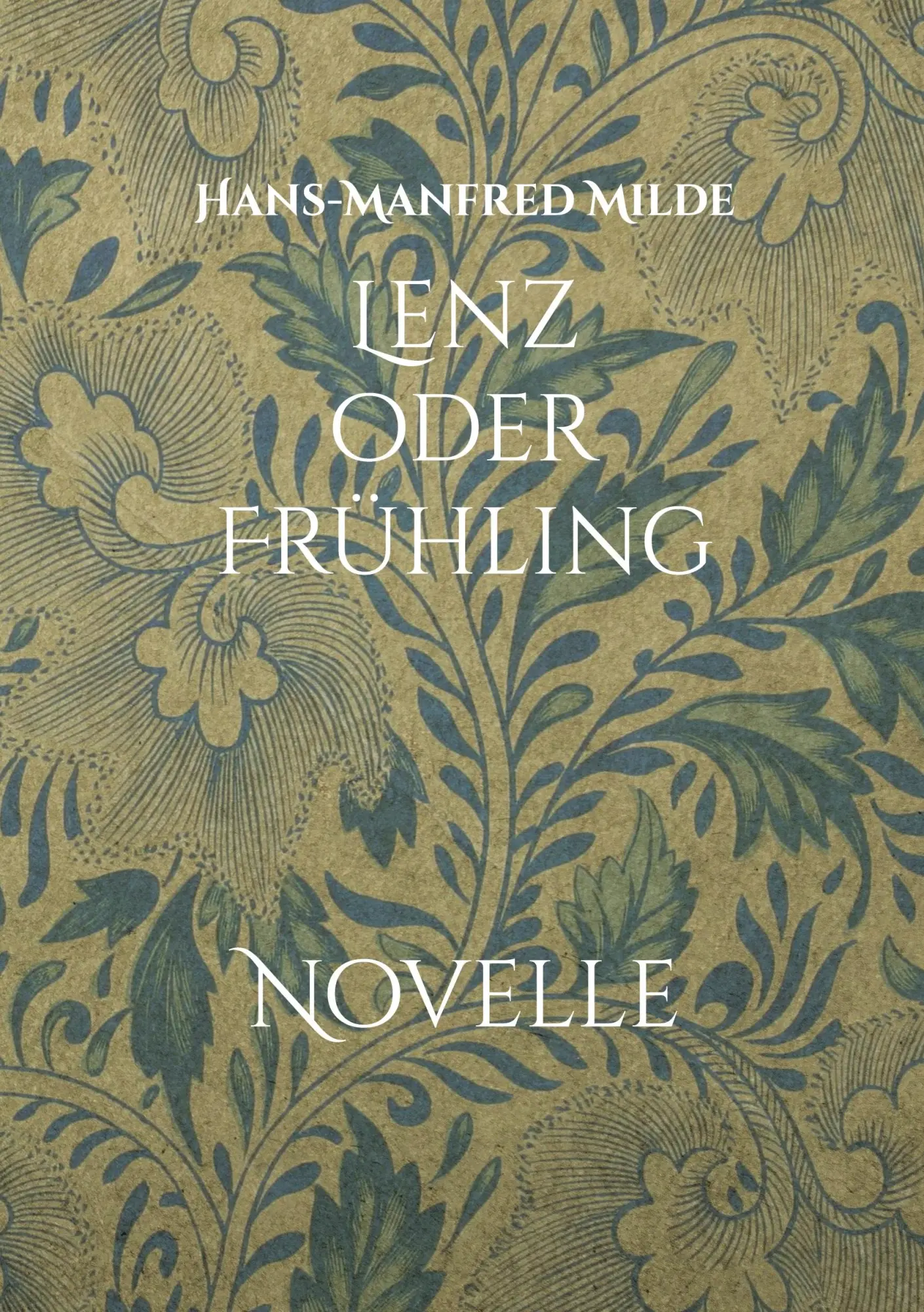 Cover: 9783695101726 | Lenz oder Frühling | Novelle | Hans-Manfred Milde | Taschenbuch | 2025