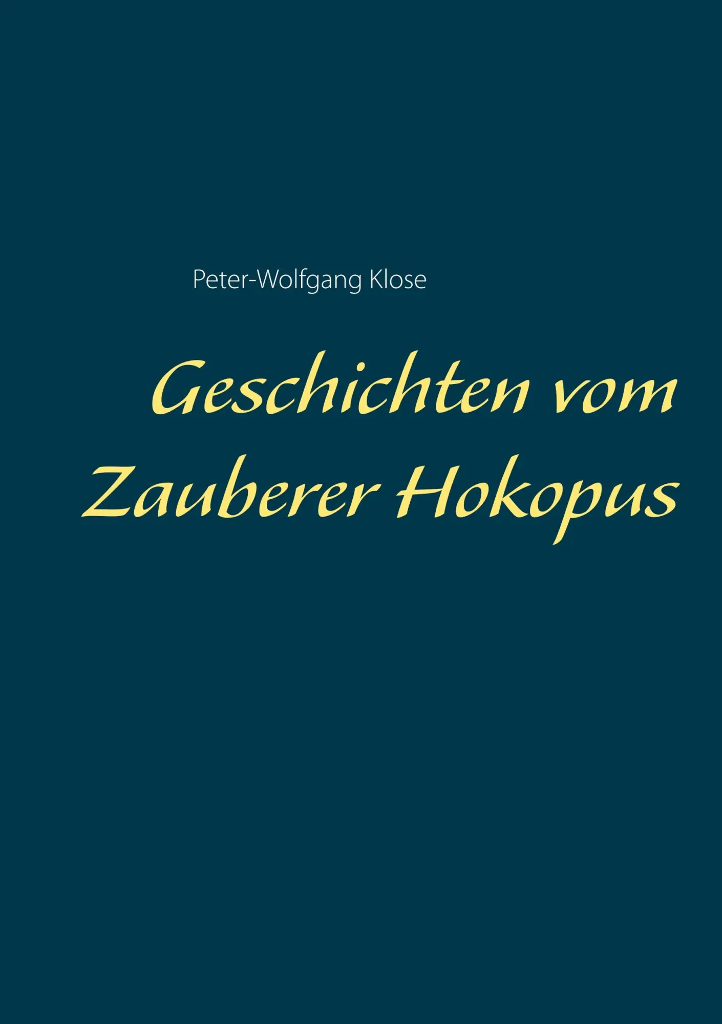 Cover: 9783748111726 | Geschichten vom Zauberer Hokopus | Peter-Wolfgang Klose | Taschenbuch