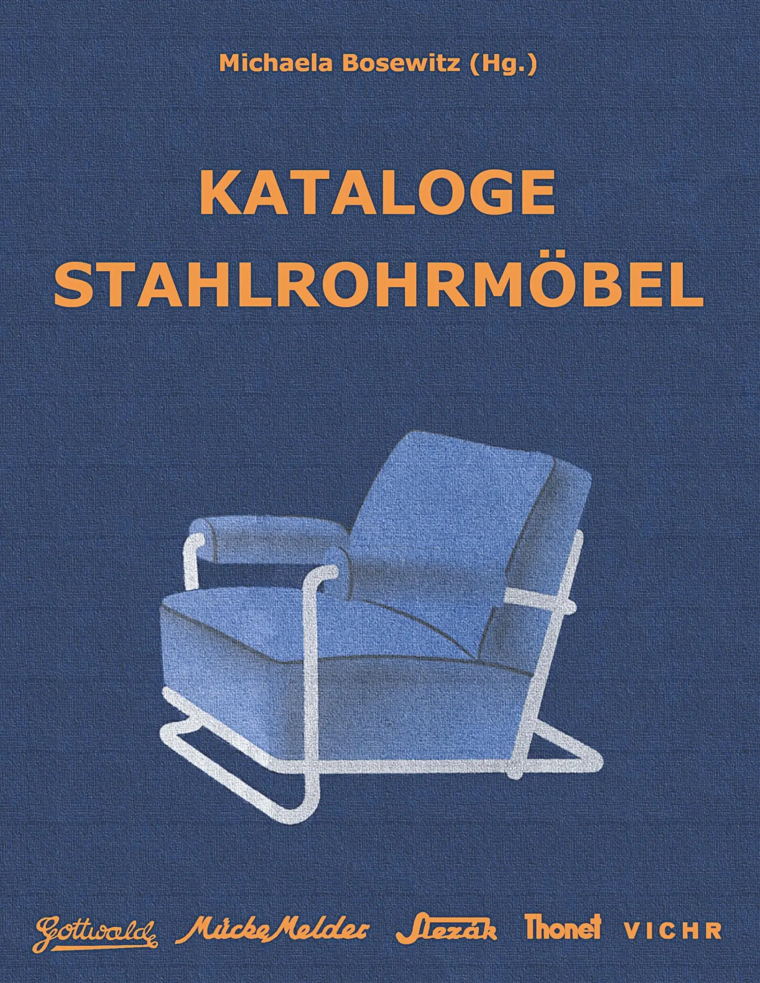 Cover: 9783750471726 | Kataloge Stahlrohrmöbel | Michaela Bosewitz | Taschenbuch | 184 S.