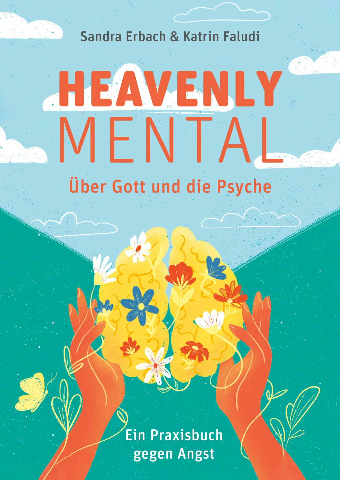 Cover: 9783986951726 | Heavenly Mental - Über Gott und die Psyche | Sandra Erbach (u. a.)