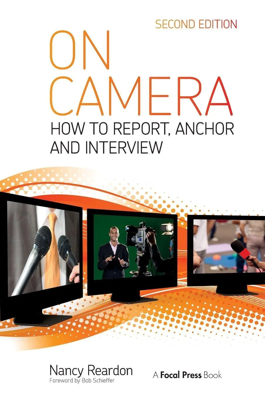 Cover: 9780415831826 | On Camera | How To Report, Anchor &amp; Interview | Nancy Reardon (u. a.)