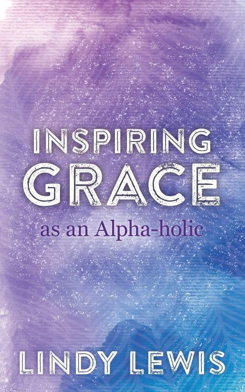 Cover: 9781504381826 | Inspiring Grace as an Alpha-holic | Lindy Lewis | Taschenbuch | 2017