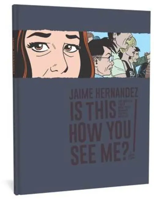 Cover: 9781683961826 | Is This How You See Me?: A Locas Story | Jaime Hernandez | Buch | 2019