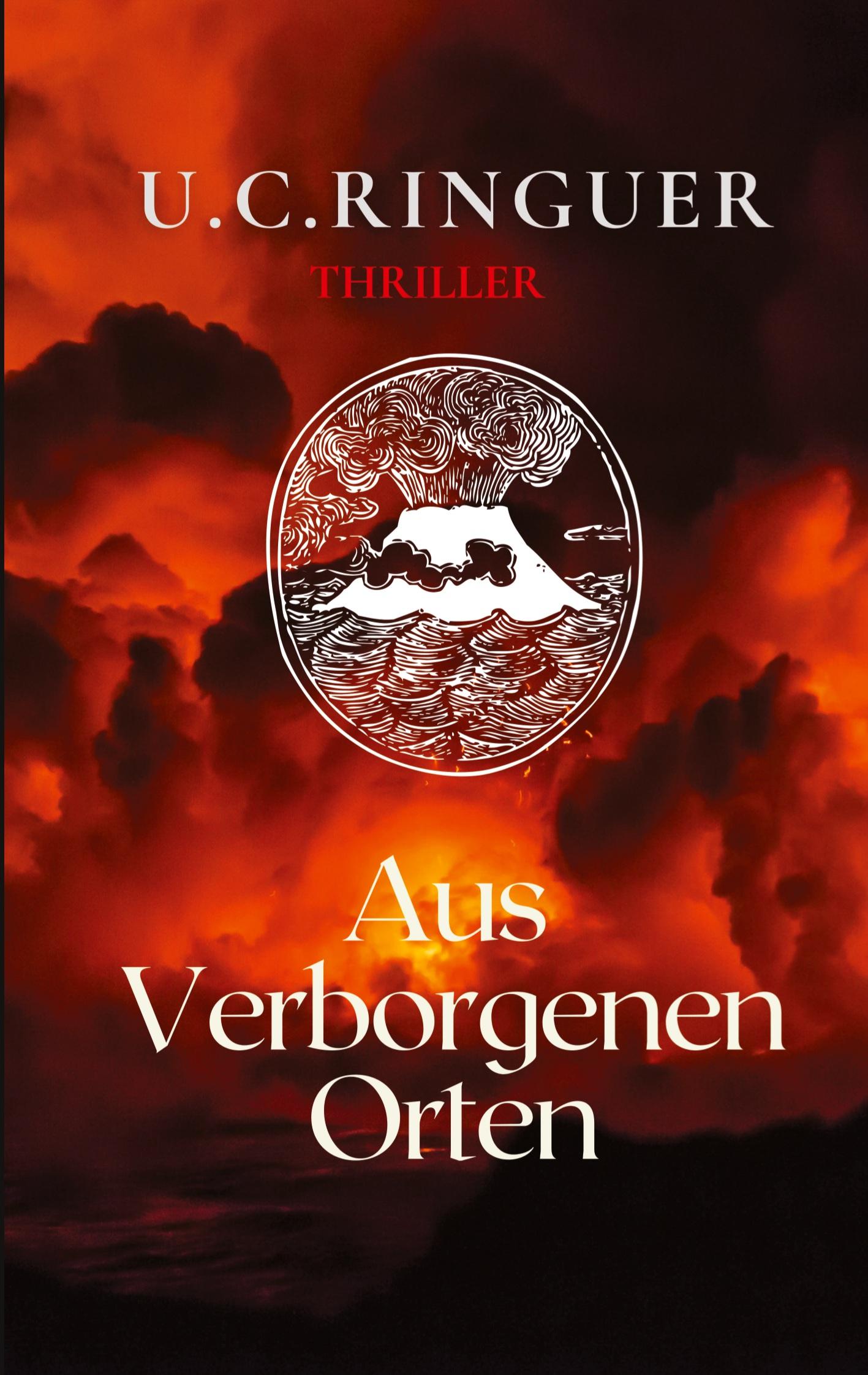 Cover: 9783347601826 | Aus verborgenen Orten | U. C. Ringuer | Taschenbuch | Paperback | 2022
