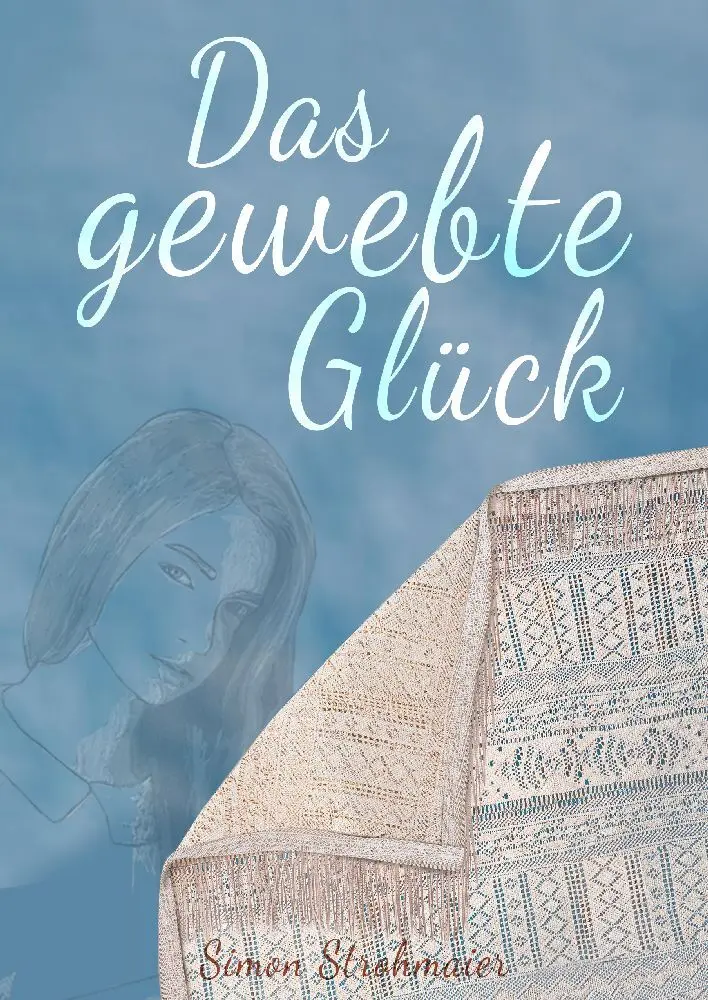 Cover: 9783347771826 | Das gewebte Glück | Gott aus einer anderen Perspektive betrachten