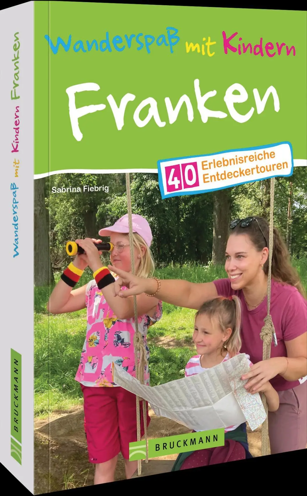 Cover: 9783734311826 | Wanderspaß mit Kindern Franken | 40 erlebnisreiche Touren | Fiebrig