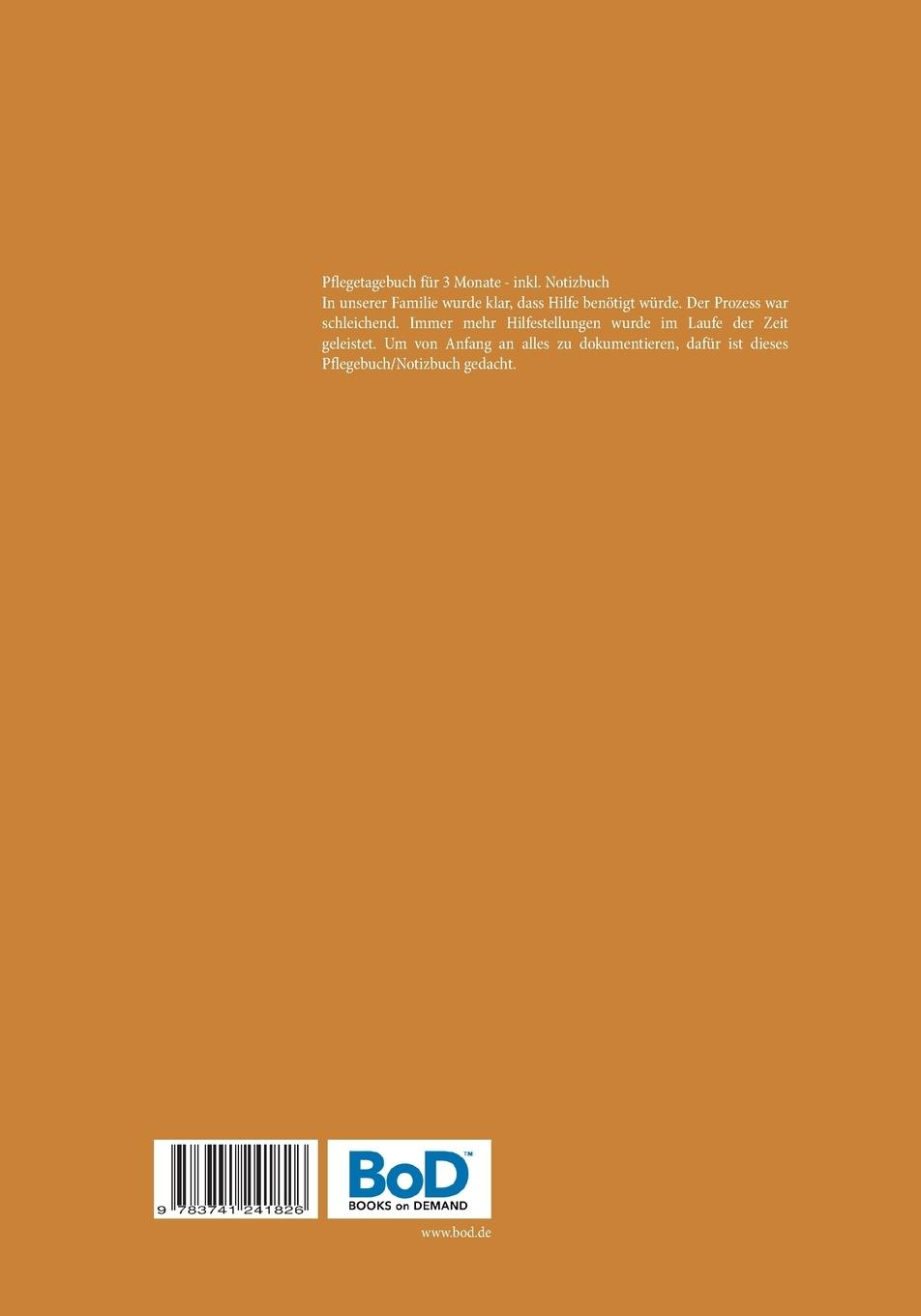 Rückseite: 9783741241826 | Pflegetagebuch für 3 Monate - inkl. Notizbuch | Renate Sültz (u. a.)