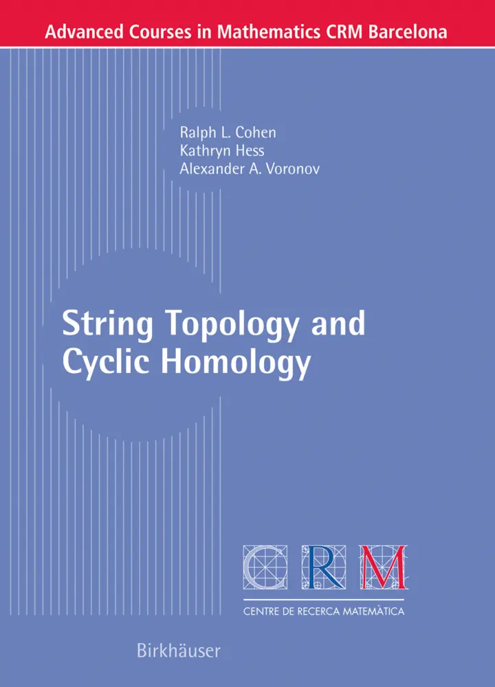Cover: 9783764321826 | String Topology and Cyclic Homology | Ralph L. Cohen (u. a.) | Buch