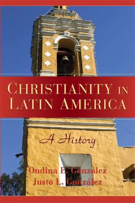 Cover: 9780521681926 | Christianity in Latin America | A History | Ondina E. Gonzalez (u. a.)