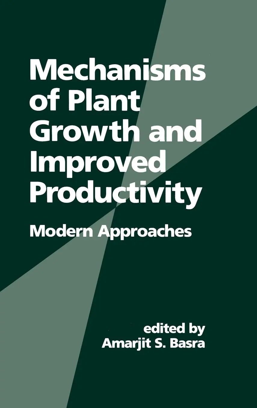 Cover: 9780824791926 | Mechanisms of Plant Growth and Improved Productivity Modern Approaches