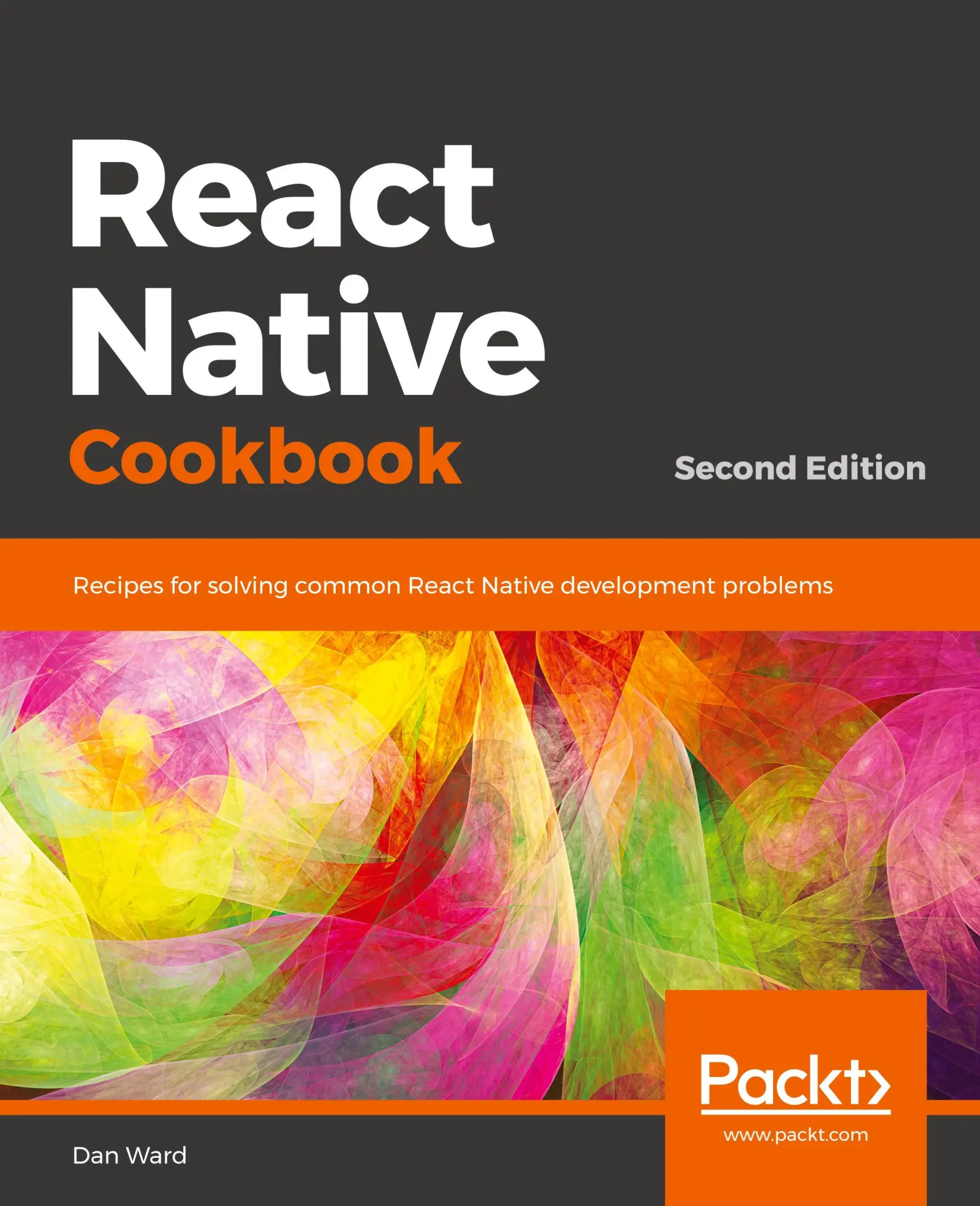 Cover: 9781788991926 | React Native Cookbook - Second Edition | Dan Ward | Taschenbuch | 2019