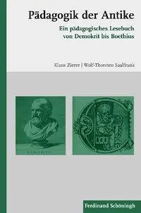 Cover: 9783506771926 | Pädagogik der Antike | Klaus/Saalfrank, Wolf-Thorsten Zierer | Buch