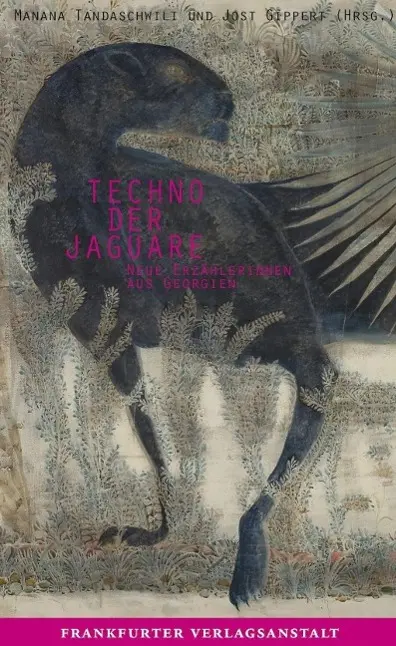 Cover: 9783627001926 | Techno der Jaguare | Neue Erzählerinnen aus Georgien | Tandaschwili